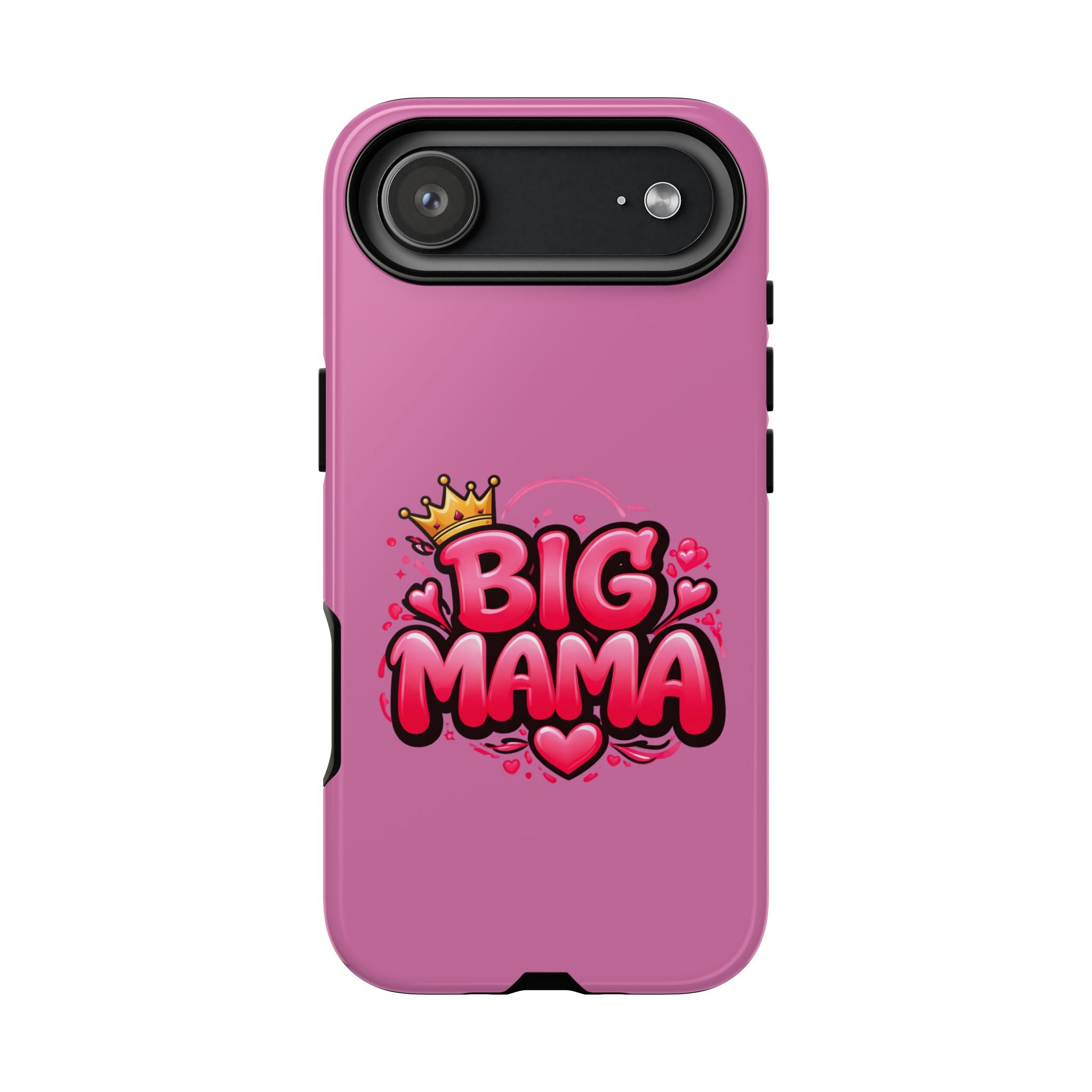Big Mama Pink Phone Case — Cute Crowned Heart Graphic Tough Case