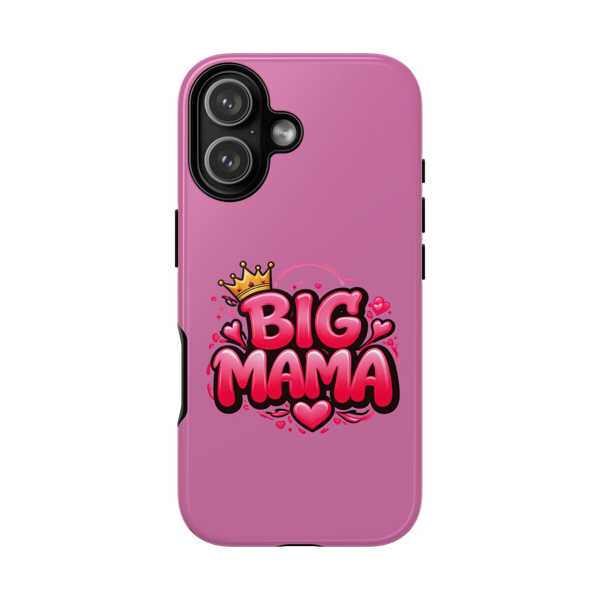 Big Mama Pink Phone Case — Cute Crowned Heart Graphic Tough Case