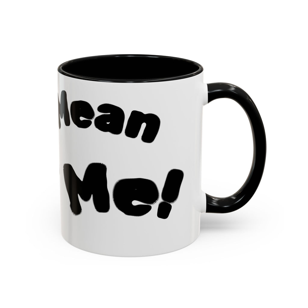 Accent Coffee Mug — "Don’t Mean Mug Me!" Black-Accent Funny Coffee Cup