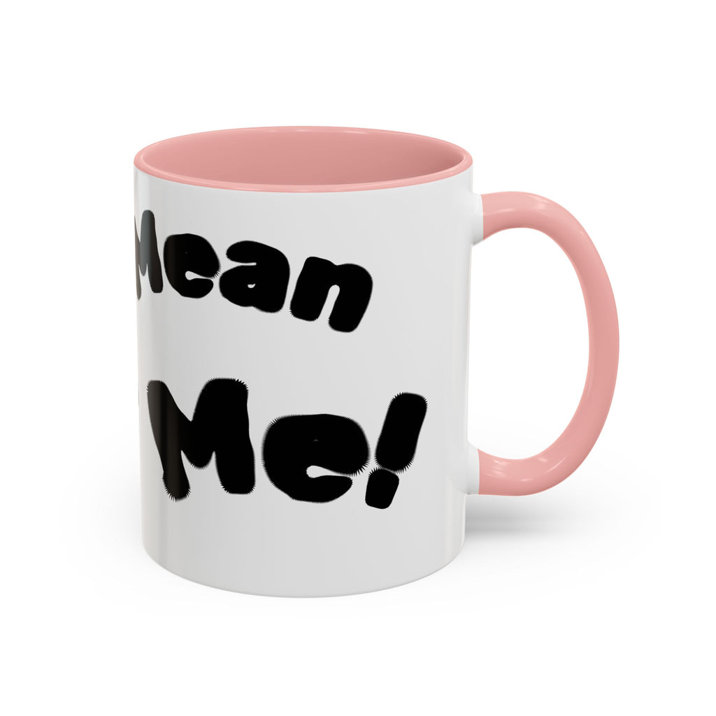 Accent Coffee Mug — "Don’t Mean Mug Me!" Black-Accent Funny Coffee Cup