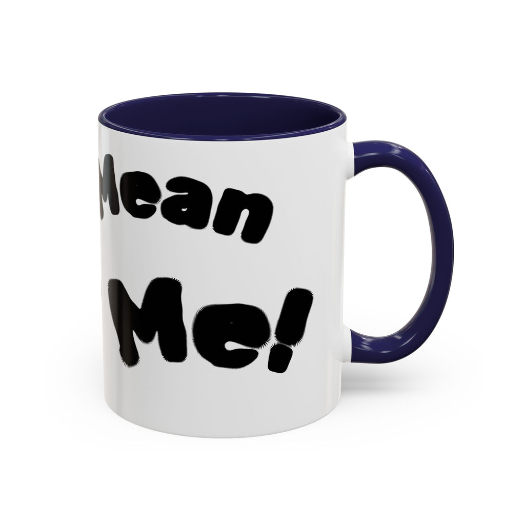 Accent Coffee Mug — "Don’t Mean Mug Me!" Black-Accent Funny Coffee Cup