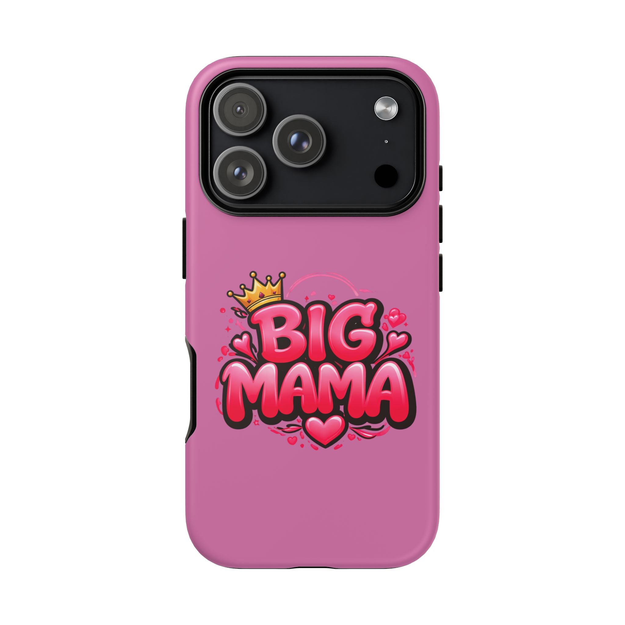 Big Mama Pink Phone Case — Cute Crowned Heart Graphic Tough Case