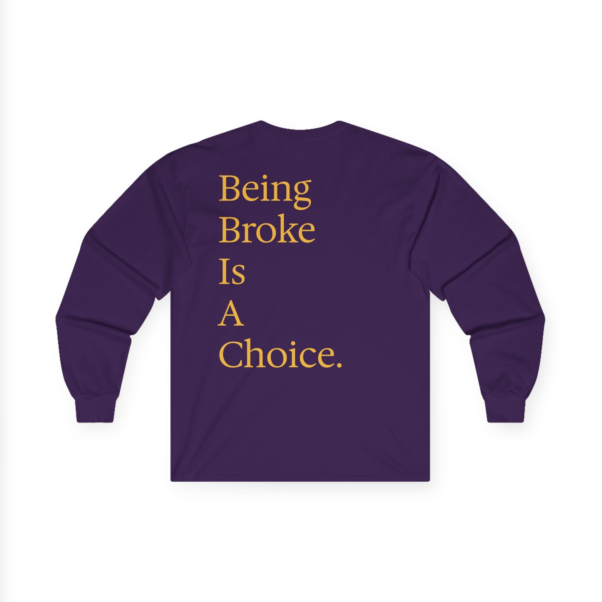 Being Broke Is A Choice Long Sleeve Tee — Money Monkey Graphic Shirt