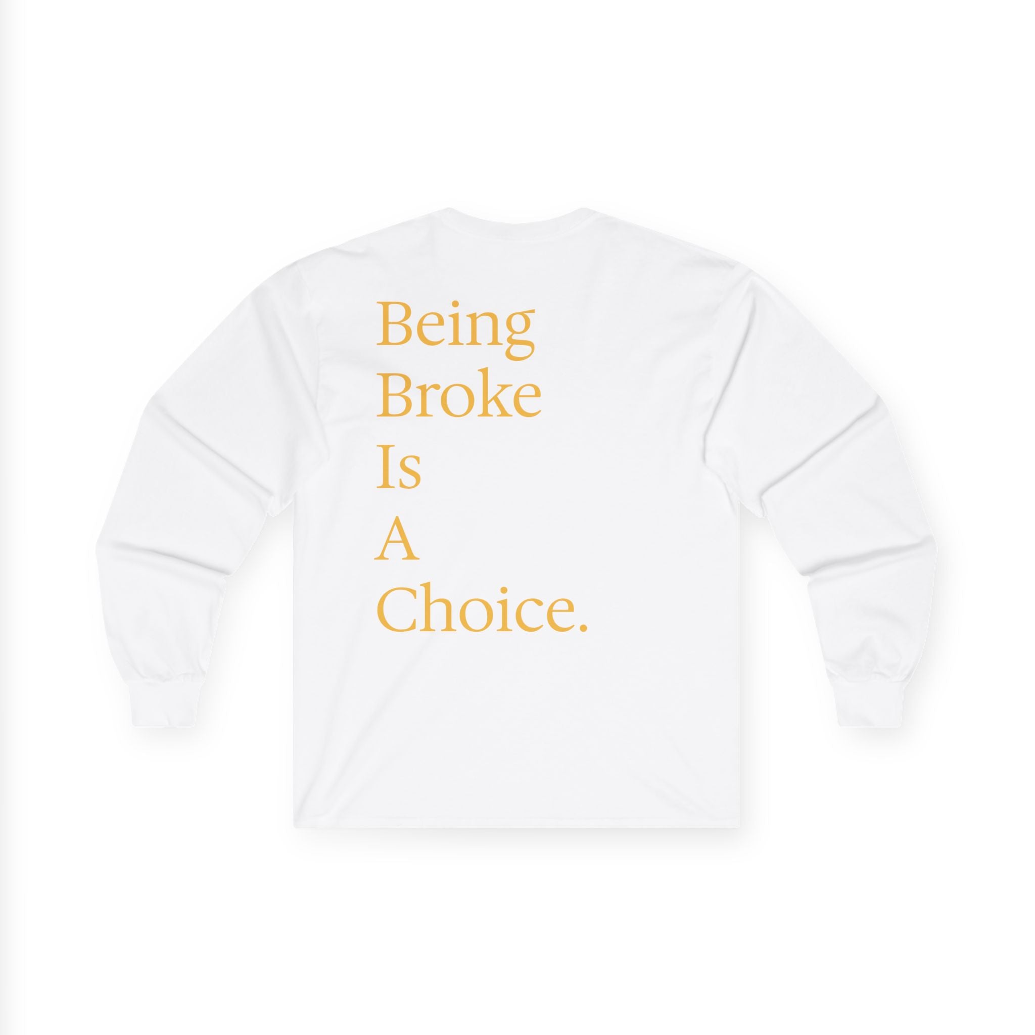 Being Broke Is A Choice Long Sleeve Tee — Money Monkey Graphic Shirt