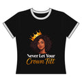Ringer Tee — "Never Let Your Crown Tilt" Inspirational Black Woman Graphic