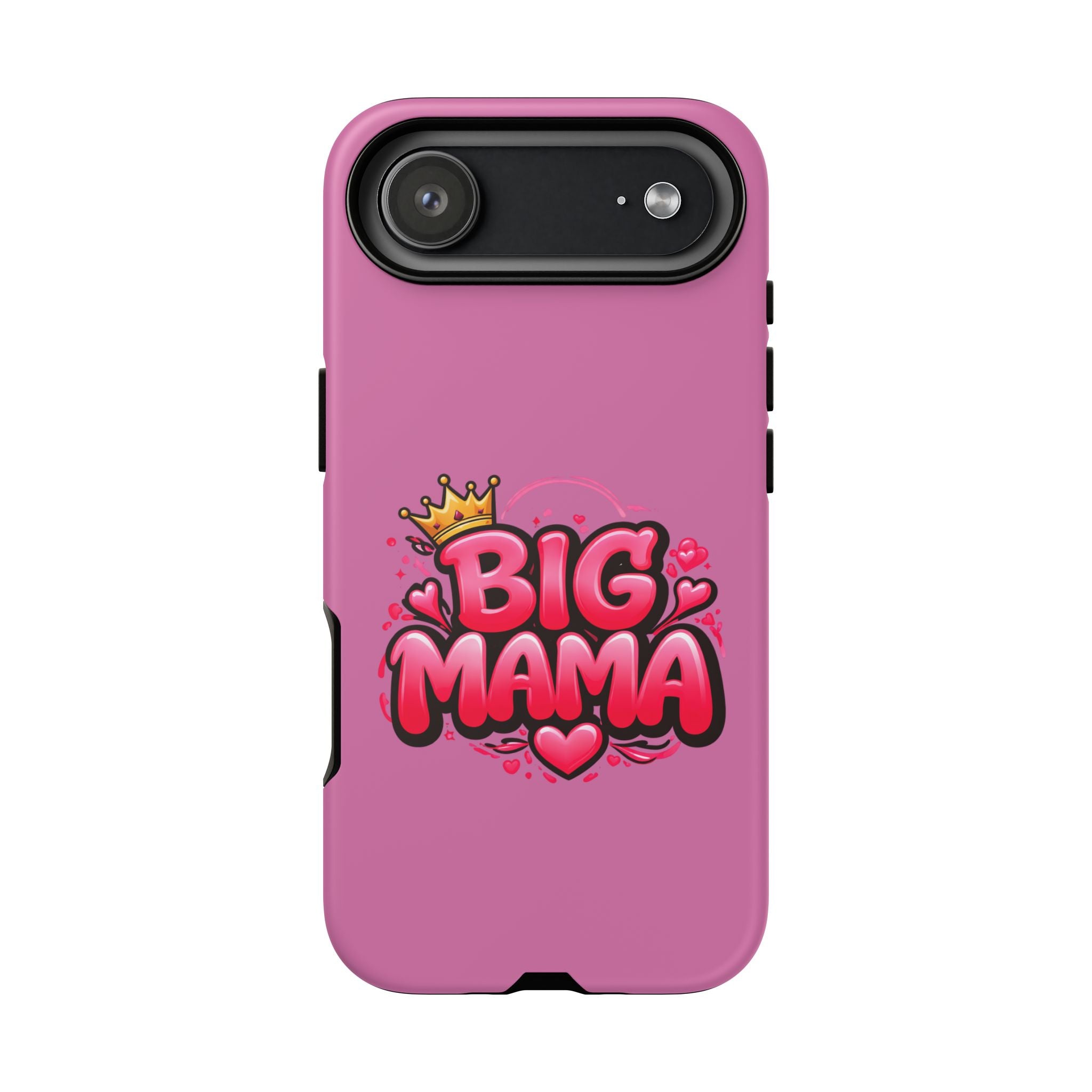 Big Mama Pink Phone Case — Cute Crowned Heart Graphic Tough Case