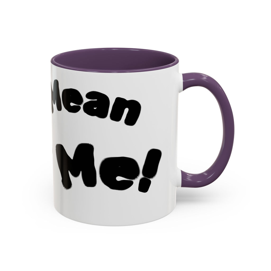 Accent Coffee Mug — "Don’t Mean Mug Me!" Black-Accent Funny Coffee Cup