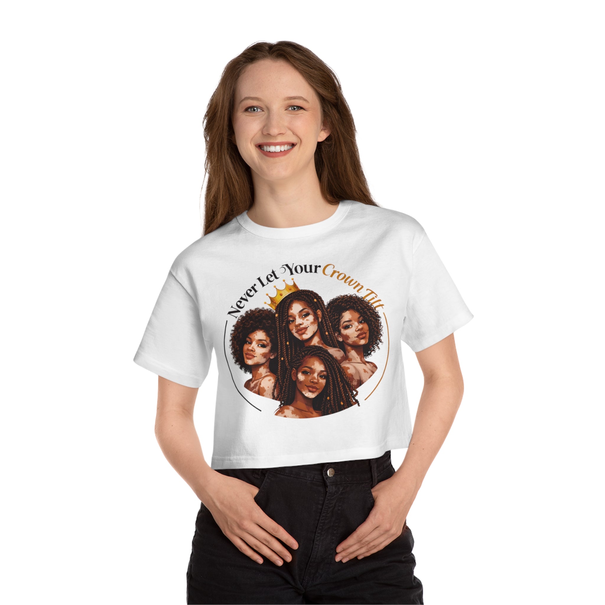 Cropped T-Shirt — "Never Let Your Crown Tilt" Black Women Empowerment Graphic