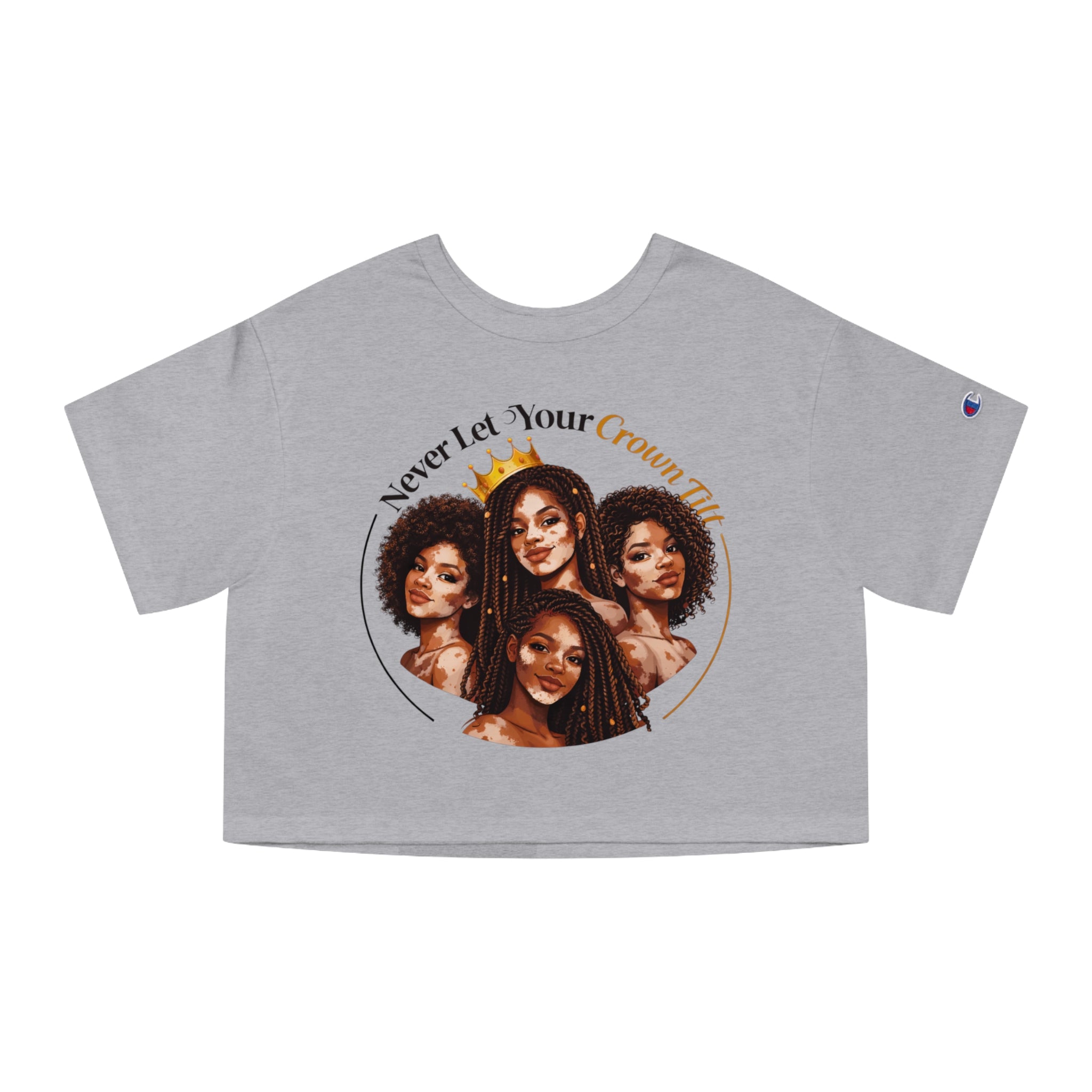 Cropped T-Shirt — "Never Let Your Crown Tilt" Black Women Empowerment Graphic