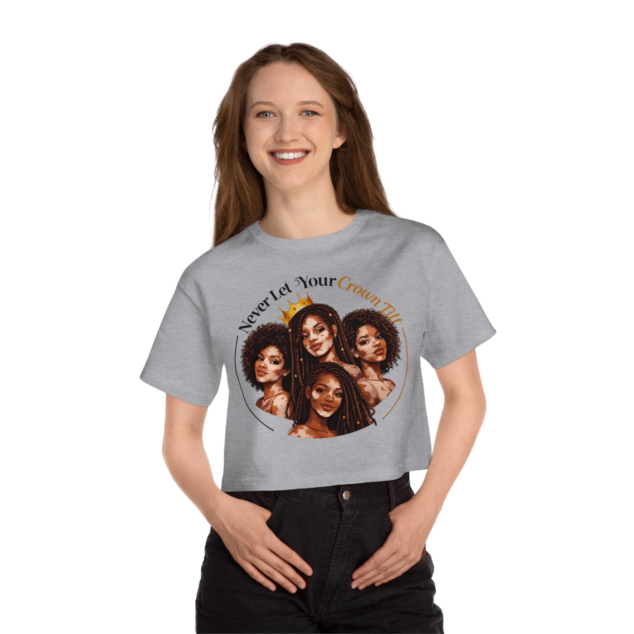 Cropped T-Shirt — "Never Let Your Crown Tilt" Black Women Empowerment Graphic