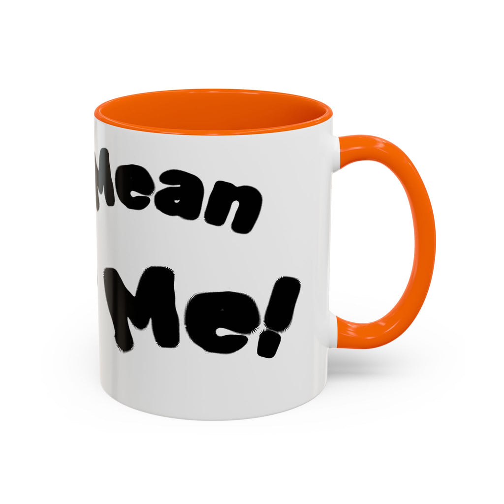 Accent Coffee Mug — "Don’t Mean Mug Me!" Black-Accent Funny Coffee Cup