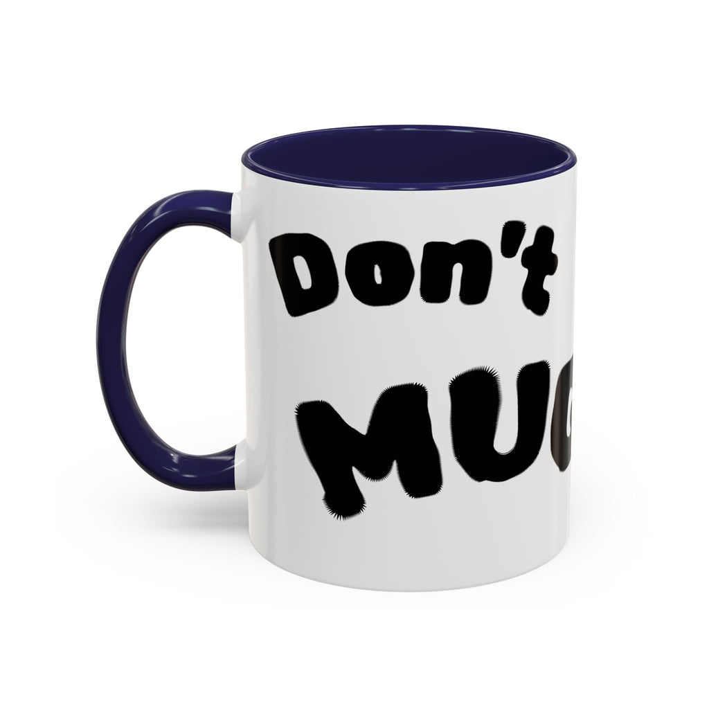 Accent Coffee Mug — "Don’t Mean Mug Me!" Black-Accent Funny Coffee Cup