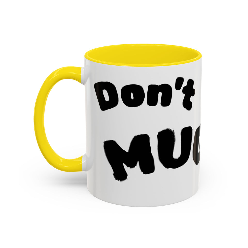 Accent Coffee Mug — "Don’t Mean Mug Me!" Black-Accent Funny Coffee Cup