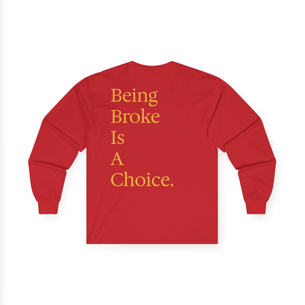 Being Broke Is A Choice Long Sleeve Tee — Money Monkey Graphic Shirt