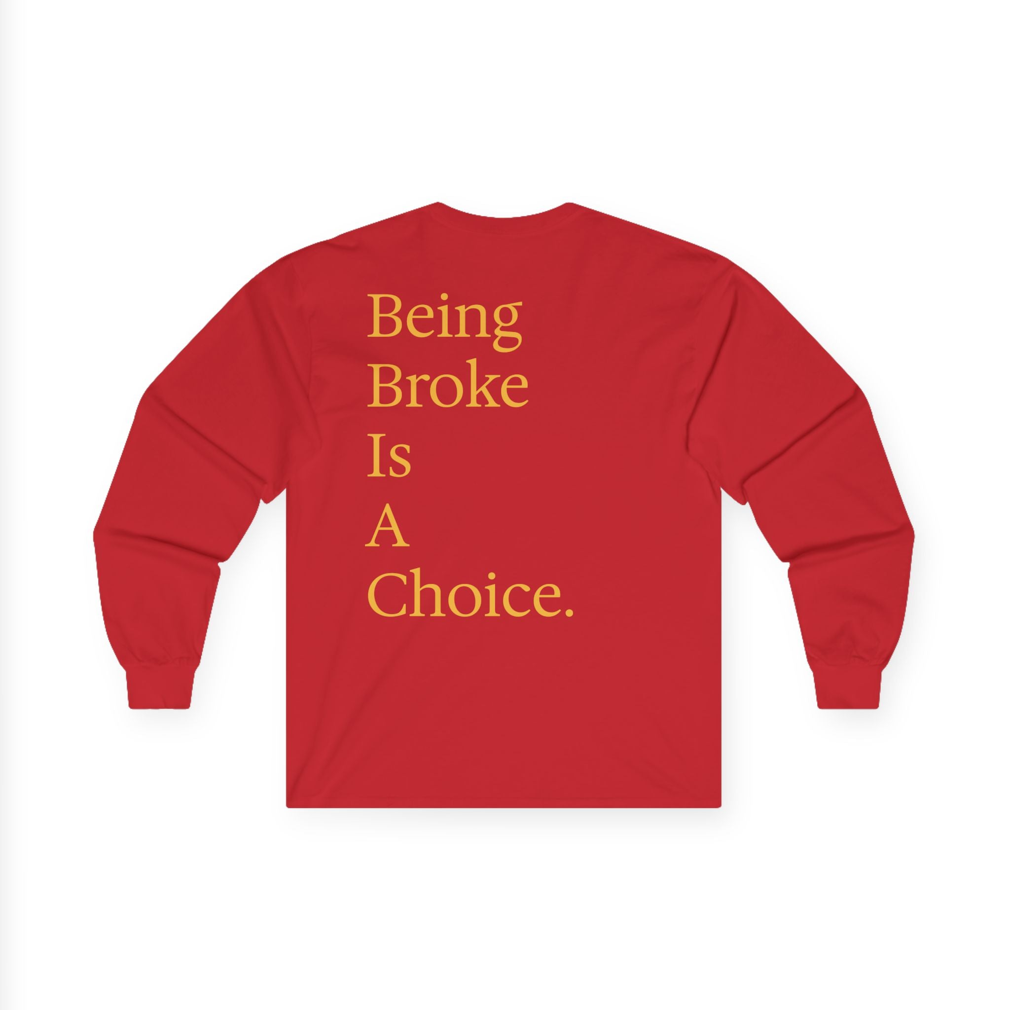 Being Broke Is A Choice Long Sleeve Tee — Money Monkey Graphic Shirt