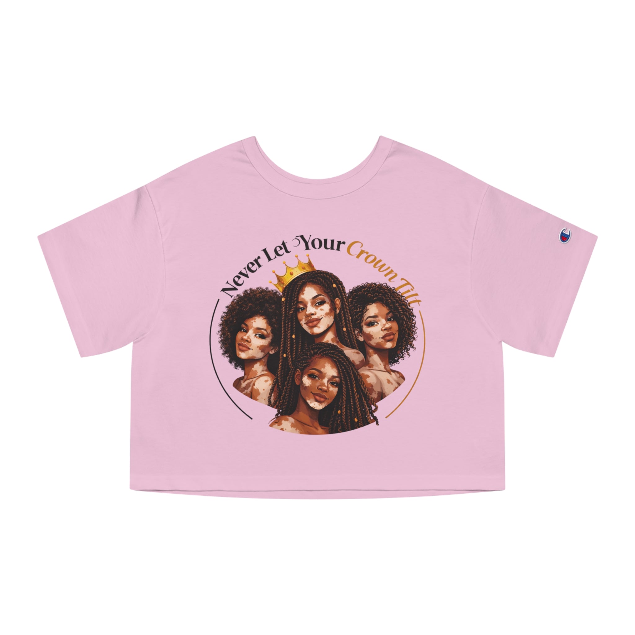 Cropped T-Shirt — "Never Let Your Crown Tilt" Black Women Empowerment Graphic